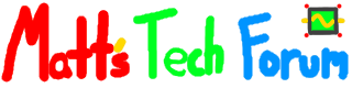 Matt's Tech Forum